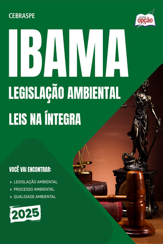 Apostila Ibama 2025 - Leis Na Íntegra - Legislação Ambiental - Editora Opção