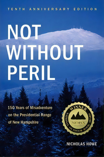 Not Without Peril, De Nicholas Howe. Editorial Appalachian Mountain Club, Tapa Blanda En Inglés