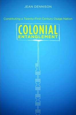 Libro Colonial Entanglement : Constituting A Twenty-first...