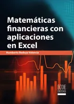 Comprar Libro: Matemáticas Financieras Con Aplicaciones En Excel