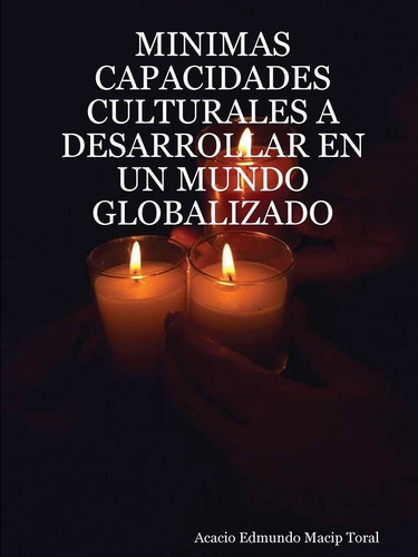 Libro: Minimas Capacidades Culturales A Desarrollar En Un Mu