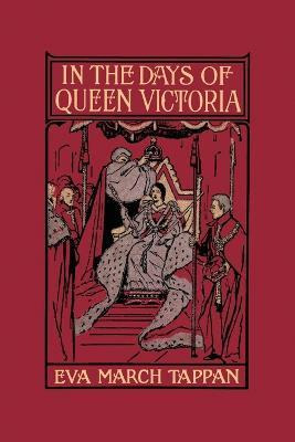 Libro In The Days Of Queen Victoria - Eva March Tappan