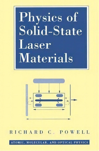 Physics Of Solid-state Laser Materials, De Richard C. Powell. Editorial American Institute Physics, Tapa Dura En Inglés