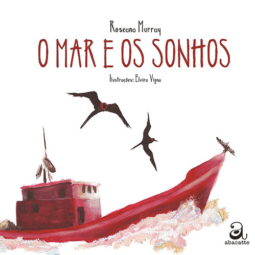 O mar e os sonhos, de Murray, Roseana. Editora Compor Ltda., capa mole em português, 2011