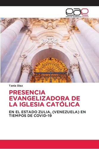 Libro: Presencia Evangelizadora De La Iglesia Católica: En E