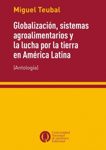 Globalización, Sistemas Agroalimentarios Y Lucha Por La Tier