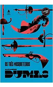 Livro Os Três Mosqueteiros - Alexandre Dumas [2019]