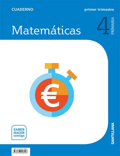 Cuaderno Matematicas 4 Primaria 1 Trim Saber Hacer Contigo, De Varios Autores. Editorial Santillana Educación, S.l., Tapa Blanda En Español