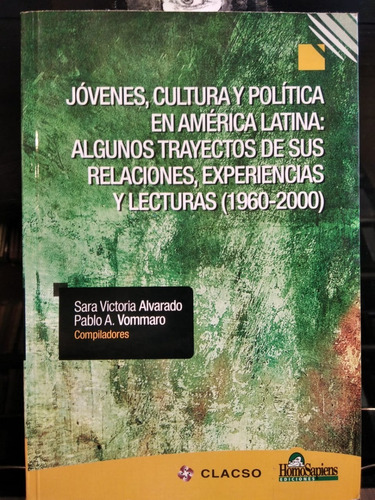 Jóvenes , Cultura Y Política En América Latina - Homosa 