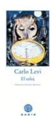El Reloj, De Levi, Carlo. Editorial Gadir, Tapa Blanda En Español