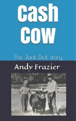 Cash Cow, De Andy Frazier. Editorial Createspace Independent Publishing Platform, Tapa Blanda En Inglés