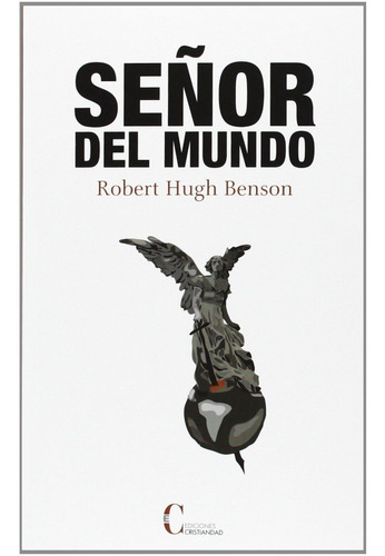 Libro Señor Del Mundo - Benson, Robert Hugh