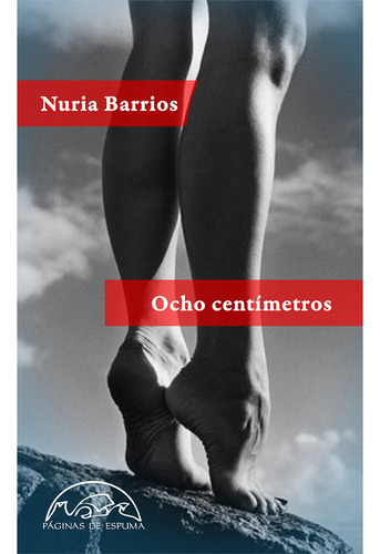 Ocho Centímetros. Nuria Barrios