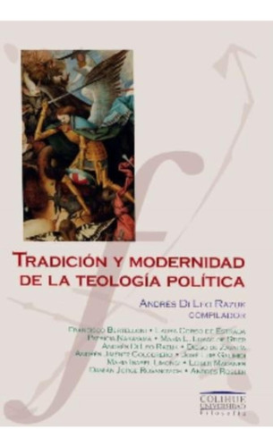 Tradicion Y Modernidad De La Teologia Politica - Andres Di L