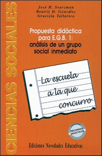 Escuela A La Que Concurro, La - González, Svarzman Y Otros