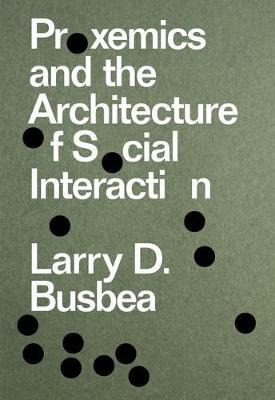 Libro Proxemics And The Architecture Of Social Interactio...