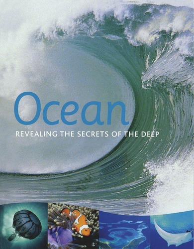 Ocean - Revealing The Secrets Of The Deep - Livro 