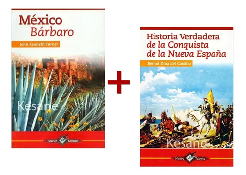 México Bárbaro + Historia Verdadera Conquista Nueva España