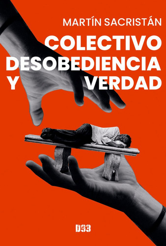 Colectivo Desobediencia Y Verdad, De Sacristán, Martín. Editorial Distrito 93, Tapa Blanda En Español