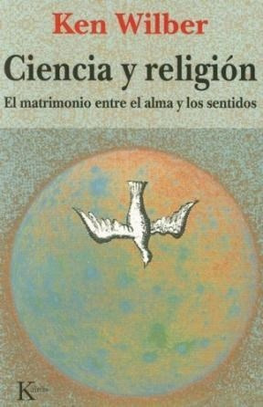 Ciencia Y Religion.. - Wilber, González Raga