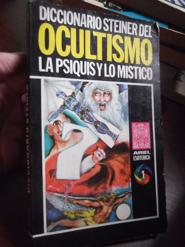 Diccionario Steiner Del Ocultismo La Psiquis Y Lo Mistico