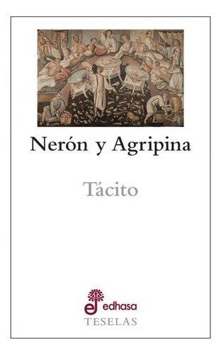 Nerón Y Agripina - Tácito, Cornelio