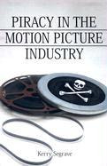 Piracy In The Motion Picture Industry - Kerry Segrave