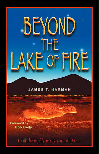 Beyond The Lake Of Fire, De Harman, James T.. Editorial Prophecy Countdown Pubn, Tapa Blanda En Inglés