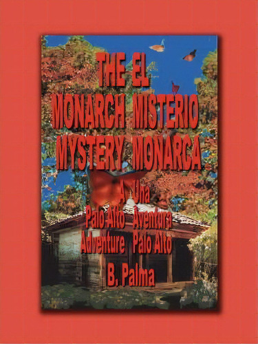 The Monarch Mystery, De B Palma. Editorial Authorhouse, Tapa Blanda En Español