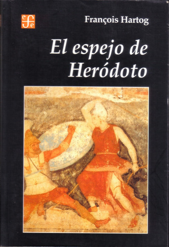 El Espejo De Heródoto, De Francois Hartog ¡impecable! | MercadoLibre