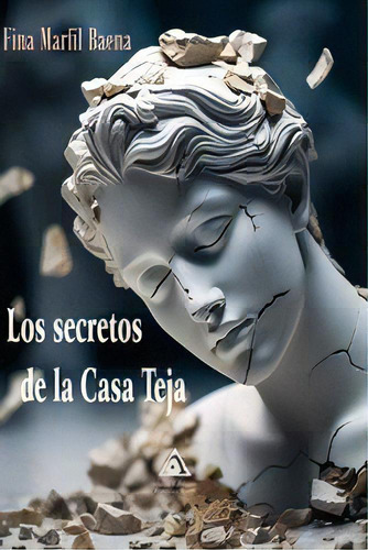 Secretos De La Casa Teja, Los, De Marfil Baena, Fina., Vol. 1. Editorial Ediciones Atlantis, Tapa Blanda En Español