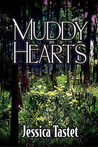 Muddy Hearts, De Tastet, Jessica. Editorial Barbeaux Pub, Tapa Blanda En Inglés