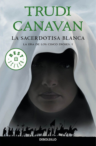 La Sacerdotisa Blanca (la Era De Los Cinco Dioses 1), De Canavan, Trudi. Editorial Debolsillo, Tapa Blanda En Español