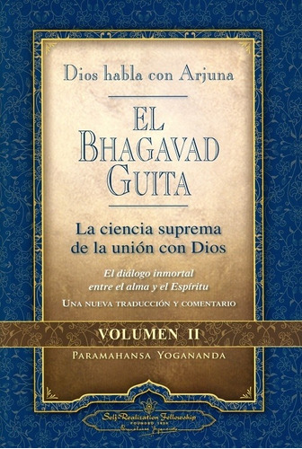 Bhagavad Guita 2 - Yogananda - Libro Self Realization Fellow