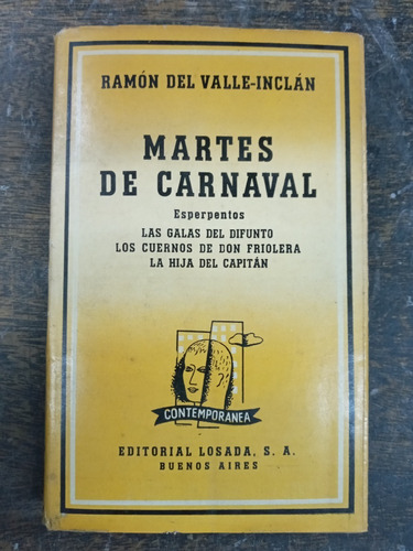 Martes De Carnaval (esperpentos) * Ramon Del Valle Inclan *