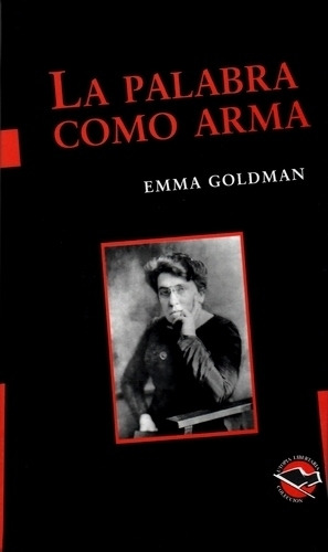 La Palabra Como Arma - Emma Goldman