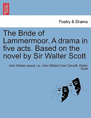 Libro The Bride Of Lammermoor. A Drama In Five Acts. Base...