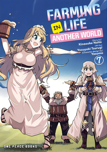 Farming Life In Another World Volume 7, De Naito, Kinosuke. Editorial One Peace Books, Tapa Blanda En Inglés