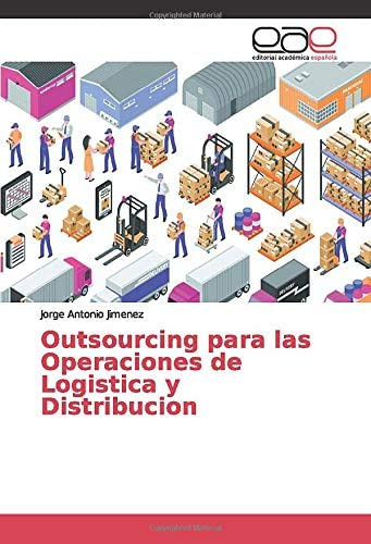 Libro: Outsourcing Para Las Operaciones De Logistica Y Distr