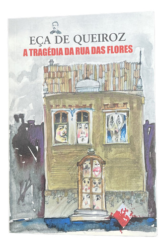 Livro A tragédia da Rua das Flores Eça de Queiroz 1ª Edição Ano 2007 Português Editora Itatiaia