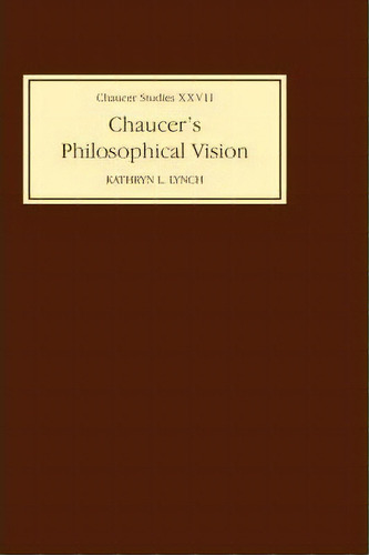 Chaucer's Philosophical Visions, De Kathryn L. Lynch. Editorial Boydell Brewer Ltd, Tapa Dura En Inglés