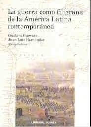 La Guerra Como Filigrana De La America Latina Contemporanea
