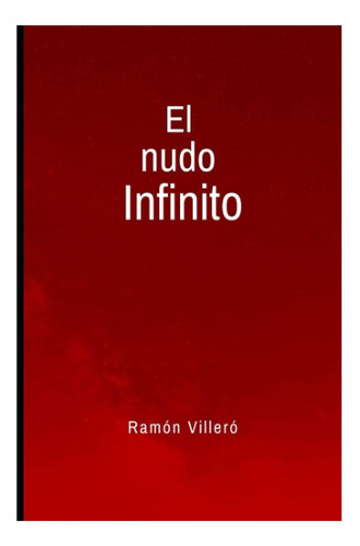 Libro: El Nudo Infinito (spanish Edition)