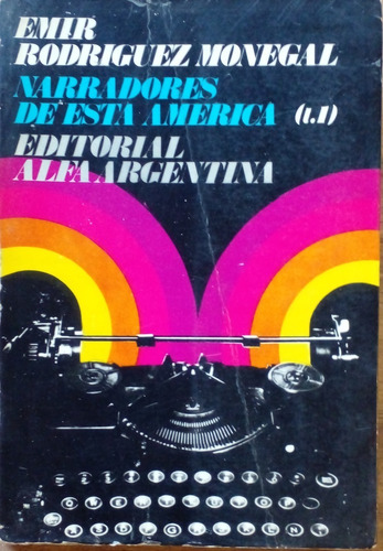 Narradores De Esta America Tomo 1 - Emir Rodriguez Monegal (Usado)