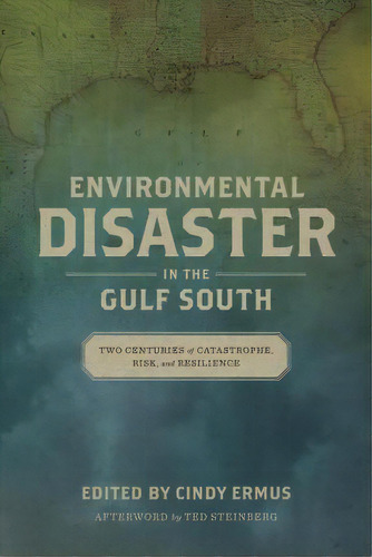 Environmental Disaster In The Gulf South, De Ted Steinberg. Editorial Louisiana State University Press, Tapa Dura En Inglés