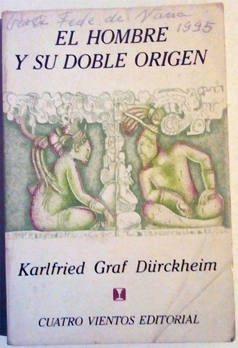 El Hombre Y Su Doble Origen - Karlfried Graf Dürckheim