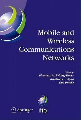 Mobile And Wireless Communications Networks, De Elizabeth M. Belding-royer., Vol. 1. Editorial Springer Verlag New York Inc, Tapa Dura En Inglés