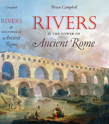 Libro Rivers And The Power Of Ancient Rome - Campbell, Br...
