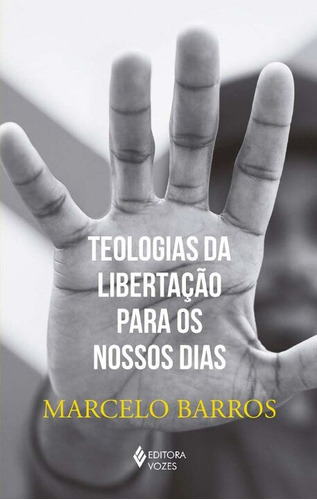 Libro Teologias Da Libertacao Para Os Nossos Dias De Barros