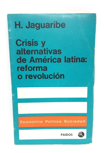 Crisis Y Alternativas De América Latina: Reforma O Revolució